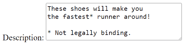Screenshot of a text area labeled "Description". The user has entered "These shoes will make you the fastest* runner around!" This is followed by two newlines and then a disclaimer "* Not legally binding."